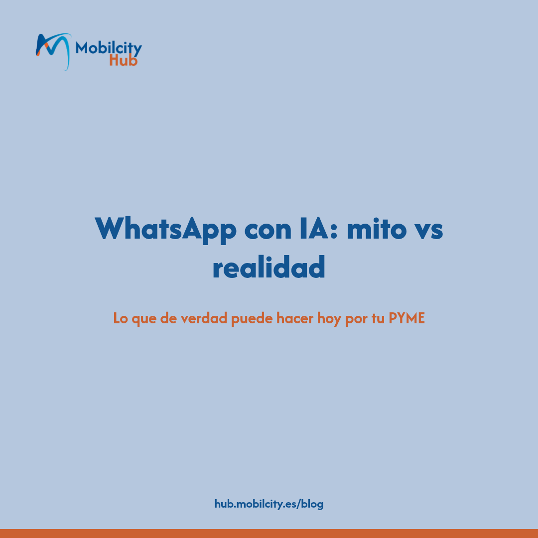 WhatsApp con IA: lo que se dice y lo que de verdad puede hacer por tu negocio